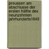 Preussen Am Abschlusse Der Ersten Hälfte Des Neunzehnten Jahrhunderts1849