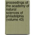 Proceedings of the Academy of Natural Sciences of Philadelphia (Volume 43)
