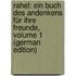 Rahel: Ein Buch Des Andenkens Für Ihre Freunde, Volume 1 (German Edition)