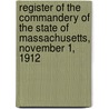 Register of the Commandery of the State of Massachusetts, November 1, 1912 door Military Order of the Massachusetts