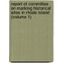 Report of Committee on Marking Historical Sites in Rhode Island (Volume 1)