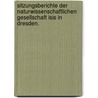 Sitzungsberichte der naturwissenschaftlichen Gesellschaft Isis in Dresden. by Naturwissenschaftliche Gesellschaft Isis