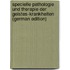 Specielle Pathologie Und Therapie Der Geistes-Krankheiten (German Edition)