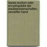 Staats-Lexikon Oder Encyklopädie Der Staatswissenschaften, Zwoelfter Band by Karl Theodor Welcker