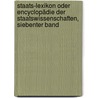 Staats-Lexikon oder Encyclopädie der Staatswissenschaften, Siebenter Band by Karl Wenzeslaus Rodecker Von Rotteck