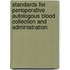 Standards For Perioperative Autologous Blood Collection And Administration