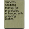 Students Solutions Manual for Precalculus Enhanced With Graphing Utilities door Mark F. McCombs