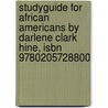 Studyguide For African Americans By Darlene Clark Hine, Isbn 9780205728800 door Cram101 Textbook Reviews