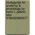 Studyguide For Anatomy & Physiology By Kevin T. Patton, Isbn 9780323083577