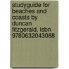Studyguide For Beaches And Coasts By Duncan Fitzgerald, Isbn 9780632043088 by Duncan Fitzgerald