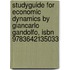 Studyguide For Economic Dynamics By Giancarlo Gandolfo, Isbn 9783642135033
