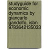 Studyguide For Economic Dynamics By Giancarlo Gandolfo, Isbn 9783642135033 door Cram101 Textbook Reviews