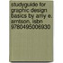Studyguide For Graphic Design Basics By Amy E. Arntson, Isbn 9780495006930