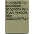Studyguide For Population Geography By K Bruce Newbold, Isbn 9780742557543