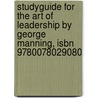 Studyguide For The Art Of Leadership By George Manning, Isbn 9780078029080 door Cram101 Textbook Reviews