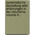 Systematische Darstellung Aller Erfahrungen In Der Naturlehre, Volume 4...
