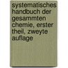 Systematisches Handbuch der Gesammten Chemie, erster Theil, zweyte Auflage door Friedrich Albrecht Carl Gren