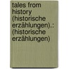 Tales from History (Historische Erzählungen).: (historische Erzählungen) by Hoffmann Friedrich