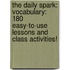 The Daily Spark: Vocabulary: 180 Easy-To-Use Lessons And Class Activities!