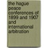 The Hague Peace Conferences of 1899 and 1907 and International Arbitration