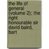 The Life of General (Volume 2); the Right Honourable Sir David Baird, Bart