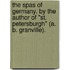 The Spas of Germany. By the author of "St. Petersburgh" (A. B. Granville).