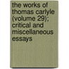 The Works of Thomas Carlyle (Volume 29); Critical and Miscellaneous Essays by Thomas Carlyle