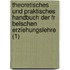 Theoretisches Und Praktisches Handbuch Der Fr Belschen Erziehungslehre (1)