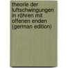 Theorie Der Luftschwingungen in Röhren Mit Offenen Enden (German Edition) by Wangerin Albert