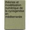 Théories et modélisation numérique de la cyclogenèse en Méditerranée door Ammar Ouali