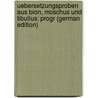 Uebersetzungsproben Aus Bion, Moschus Und Tibullus: Progr (German Edition) by Bion