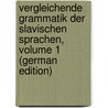 Vergleichende Grammatik Der Slavischen Sprachen, Volume 1 (German Edition) door Miklosich Franz