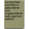 Vermischete Schriften in gebundener und ungebundener Rede (German Edition) door Von Ziegler Mariane