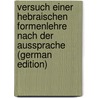 Versuch Einer Hebraischen Formenlehre Nach Der Aussprache (German Edition) door Petermann H
