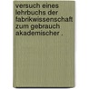 Versuch eines Lehrbuchs der Fabrikwissenschaft zum Gebrauch akademischer . door Heinrich Jung -Stilling Johann