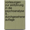 Vorlesungen zur Einführung in die Psychoanalyse 4., durchgesehene Auflage by Siegmund Freud