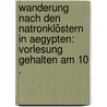 Wanderung nach den Natronklöstern in Aegypten: Vorlesung gehalten am 10 . door Karl Brugsch Heinrich