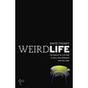 Weird Life - the Search for Life That Is Very, Very Different from Our Own door David Toomey