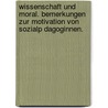 Wissenschaft Und Moral. Bemerkungen Zur Motivation Von Sozialp Dagoginnen. door Sylvia Zander