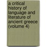 a Critical History of Language and Literature of Ancient Greece (Volume 4) door William Mure