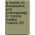 a Treatise on Therapeutics, and Pharmacology Or Materia Medica (Volume 02)