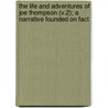 the Life and Adventures of Joe Thompson (V.2); a Narrative Founded on Fact door Edward Kimber
