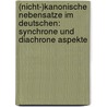 (Nicht-)Kanonische Nebensatze Im Deutschen: Synchrone Und Diachrone Aspekte door Katrin Axel-Tober
