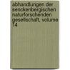 Abhandlungen Der Senckenbergischen Naturforschenden Gesellschaft, Volume 14 door Senckenbergische Naturforschende Gesellschaft