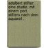 Adalbert Stifter: Eine Studie. Mit einem Port. Stifters nach dem Aquarell .