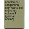 Annalen Der Königlichen Sternwarte Bei München, Volume 1 (German Edition) by Michele Lamont