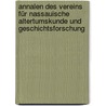 Annalen Des Vereins Für Nassauische Altertumskunde Und Geschichtsforschung door Verein FüR. Nassauische Altertumskunde Und Geschichtsforschung