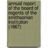 Annual Report of the Board of Regents of the Smithsonian Institution (1867)