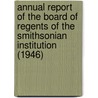 Annual Report of the Board of Regents of the Smithsonian Institution (1946) door Smithsonian Institution. Regents