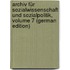 Archiv Für Sozialwissenschaft Und Sozialpolitik, Volume 7 (German Edition)